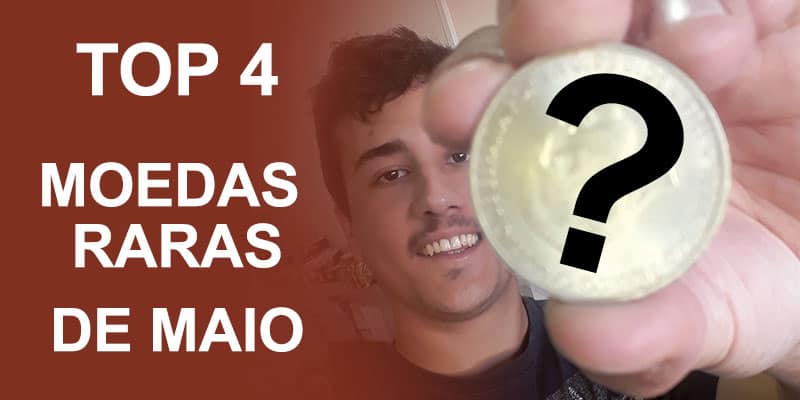 Top 4 Moedas Raras de Maio