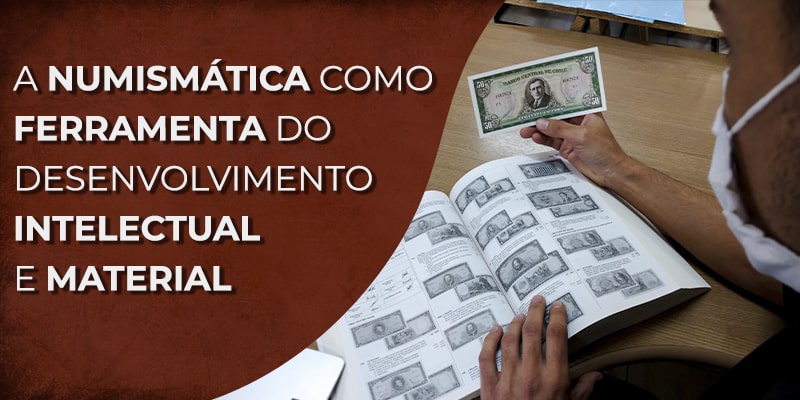 Texto: A NUMISMÁTICA COMO FERRAMENTA DO DESENVOLVIMENTO INTELECTUAL E MATERIAL DO NUMISMATA