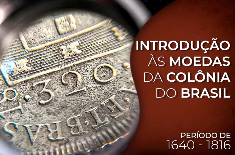 Moedas da Colônia do Brasil: Introdução ao assunto